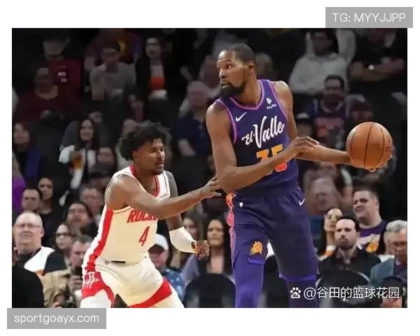 杜兰特加盟太阳队引发关注，球队阵容迎来重大调整